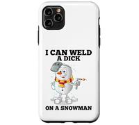 I Can Weld A Dick on A Snowman Soudeuse à souder Coque pour iPhone 11 Pro Max
