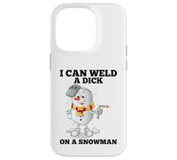 I Can Weld A Dick on A Snowman Soudeuse à souder Coque pour iPhone 14 Pro