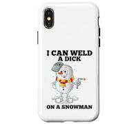 I Can Weld A Dick on A Snowman Soudeuse à souder Coque pour iPhone X/XS