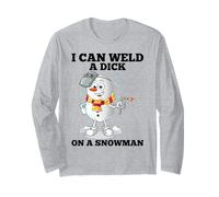 I Can Weld A Dick on A Snowman Soudeuse à souder Manche Longue