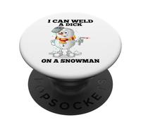 I Can Weld A Dick on A Snowman Soudeuse à souder PopSockets PopGrip Adhésif