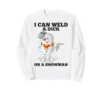 I Can Weld A Dick on A Snowman Soudeuse à souder Sweatshirt