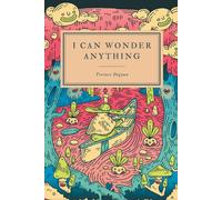 I Can Wonder Anything