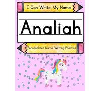 I Can Write My Name: Analiah: Personalized Name Writing Practice
