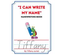 I Can Write My Name Handwriting Book: Tiffany