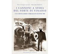 I cannoni a sfera del forte di Vinadio e le artiglierie corazzate di fine Ottocento