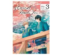 I Cannot Reach You - Tome 3 - Mika - Kana Eds - broché - Manga
