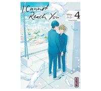I Cannot Reach You - Tome 4 - Mika - Kana Eds - broché - Manga