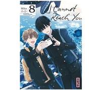I Cannot Reach You - Tome 8