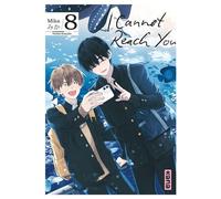I Cannot Reach You - Tome 8 - Mika - Kana - ebook (ePub illustré) - Manga