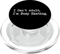 I Can't Adult I'm Busy Skating Funny Skater Citations Vêtements PopSockets PopGrip pour MagSafe