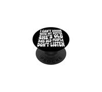I Can't Argue with My Sister She's Old Drôle PopSockets PopGrip Adhésif