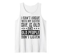 I Can't Argue with My Sister She's Old People Funny Débardeur