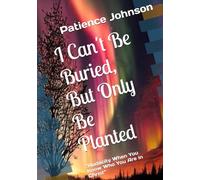 I Can't Be Buried, But Only Be Planted: “Audacity When You Know Who You Are in Christ"
