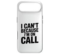 I Can't Because I'm on Call Humour de Travail Amusant Coque pour iPhone Air