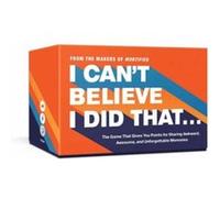 I Cant Believe I Did That... by David Nadelberg David Nadelberg (Auteur)