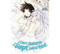 I Can't Believe I Slept With You! - Tome 03 - Miyako Miyahara - Meian - broché - Manga