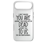 I Can't Believe You are Leaving You are Dead to Us Coworkers Coque pour iPhone Air