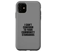 I Can't Conform to Your Community Standards HOA Rebel Outlaw Coque pour iPhone 11