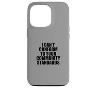 I Can't Conform to Your Community Standards HOA Rebel Outlaw Coque pour iPhone 13 Pro