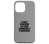 I Can't Conform to Your Community Standards HOA Rebel Outlaw Coque pour iPhone 13 Pro Max