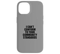 I Can't Conform to Your Community Standards HOA Rebel Outlaw Coque pour iPhone 14