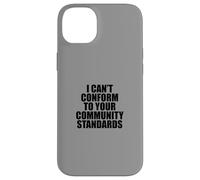 I Can't Conform to Your Community Standards HOA Rebel Outlaw Coque pour iPhone 14 Plus