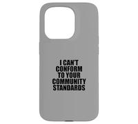 I Can't Conform to Your Community Standards HOA Rebel Outlaw Coque pour iPhone 15 Pro