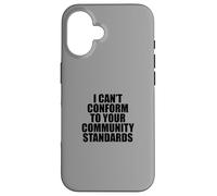 I Can't Conform to Your Community Standards HOA Rebel Outlaw Coque pour iPhone 16
