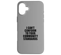 I Can't Conform to Your Community Standards HOA Rebel Outlaw Coque pour iPhone 16 Plus