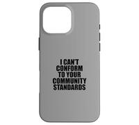 I Can't Conform to Your Community Standards HOA Rebel Outlaw Coque pour iPhone 16 Pro Max