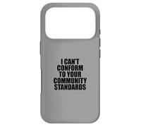 I Can't Conform to Your Community Standards HOA Rebel Outlaw Coque pour iPhone 17 Pro