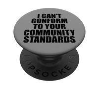 I Can't Conform to Your Community Standards HOA Rebel Outlaw PopSockets PopGrip Adhésif