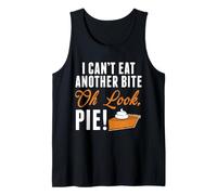 I Can't Eat Another Bite Oh Look Pie Pizza Drôle Débardeur