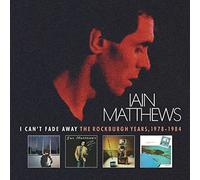 I Can'T Fade Away-the Rockburgh Years 1978/1984