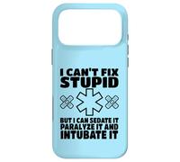 I Can't Fix Stupid But I Can Sedate It Funny Paramedic EMT Coque pour iPhone 17 Pro Max