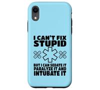 I Can't Fix Stupid But I Can Sedate It Funny Paramedic EMT Coque pour iPhone XR