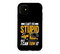 I Can't Fix Stupid But I Can Tow It Dépanneuse Dépanneuse Wrecker Coque pour iPhone 11