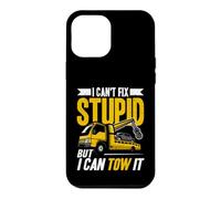 I Can't Fix Stupid But I Can Tow It Dépanneuse Dépanneuse Wrecker Coque pour iPhone 12 Pro Max