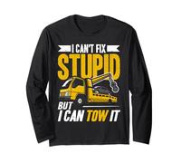 I Can't Fix Stupid But I Can Tow It Dépanneuse Dépanneuse Wrecker Manche Longue