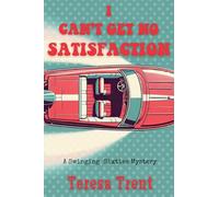 I Can't Get No Satisfaction: A Swinging Sixties Mystery