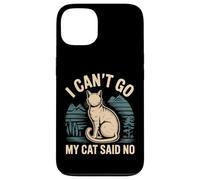 I Can't Go My Cat Said No Pet Lover Animal Excuse |- Coque pour iPhone 13