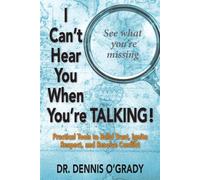 I Can't Hear You When You're Talking! - Dennis OGrady - New Insights Communication, LLC - ebook (ePub) - Livre