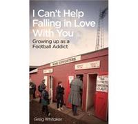 I Cant Help Falling in Love by Greg Whitaker Unknown (Auteur)