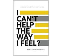 I Can't Help The Way I Feel?
