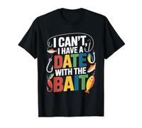 I Can't I Have A Date with The Bait T-Shirt