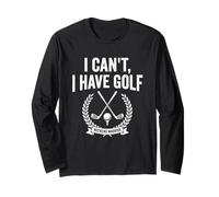 I Cant I Have Golf Weekend Warrior Funny Golf Saying Golfeur Manche Longue