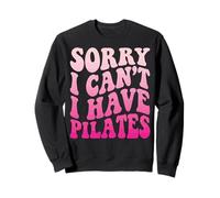 I Can't I Have Pilates Instructeur De Pilates Sweatshirt
