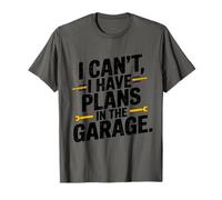 I Cant I Have Plans in The Garage Fête des Pères Mécanique Voiture T-Shirt
