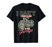 I Cant I Have Plans In The Garage Fête des Pères Moto Fix T-Shirt
